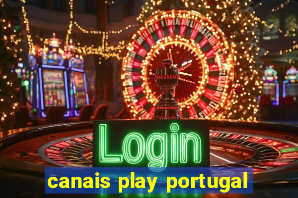 canais play portugal